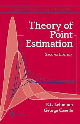 Theory of Point Estimation (Springer Texts in Statistics)