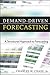 Demand-Driven Forecasting: A Structured Approach to Forecasting