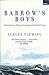 Barrow's Boys by Fergus Fleming Barrow's Boys by Fergus Fleming