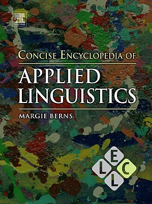 Concise Encyclopedia of Applied Linguistics (Concise Encyclopedias of Language and Linguistics)