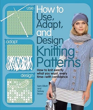 Knitting Patterns: How to Use, Adapt, and Design (Paperback)