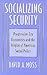 Socializing Security: Progr...