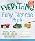 The Everything Easy Cleanse Book by Cynthia Lechan Goodman
