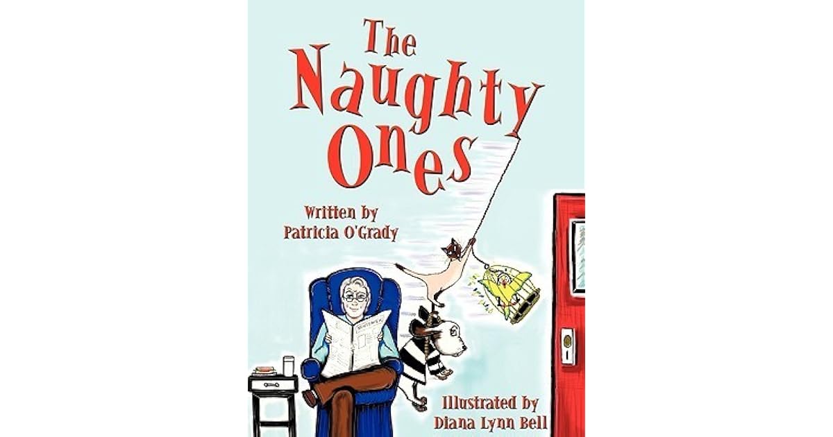 The Naughty Ones by Patricia O'Grady