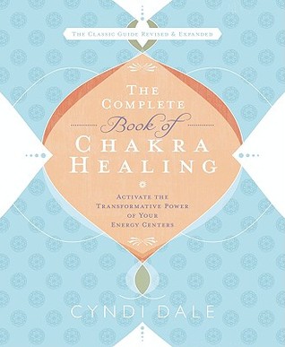 The Complete Book of Chakra Healing: Activate the Transformative Power of Your Energy Centers (Paperback)