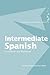 Intermediate Spanish: A Grammar and Workbook (Routledge Grammar Workbooks)