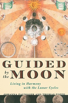 Guided by the Moon: Living in Harmony with the Lunar Cycles (Paperback)