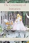 The Ceremony Of Initiation