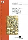 Archaeology of Identity/ Archaologie der Identitat (Forschungen zur Geschichte des Mittelalters) (English and German Edition)
