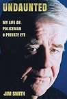 Undaunted: My Life As Policeman & Private Eye