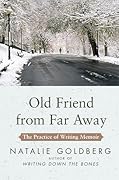 Old Friend from Far Away: The Practice of Writing Memoir