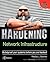 Hardening Network Infrastructure by Wes Noonan