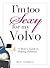 I'm Too Sexy for My Volvo by Betty Londergan