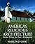 America's Religious Architecture: Sacred Places for Every Community