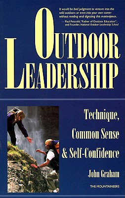 Outdoor Leadership: Technique, Common Sense, & Self-Confidence (Paperback)