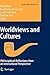Worldviews and Cultures: Philosophical Reflections from an Intercultural Perspective (Einstein Meets Magritte: An Interdisciplinary Reflection on Science, Nature, Art, Human Action and Society, 10)