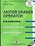 Motor Grader Operator (Career Examination Series)