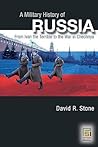 A Military History of Russia: From Ivan the Terrible to the War in Chechnya