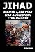 Jihad: Islam's 1,300 Year War Against Western Civilisation