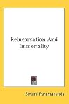 Reincarnation and Immortality Reincarnation and Immortality