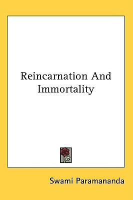 Reincarnation and Immortality (Paperback)