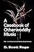 A Casebook of Otherworldly ...