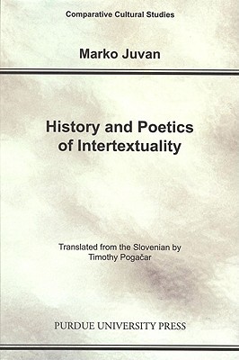 History and Poetics of Intertexuality (Comparative Cultural Studies)