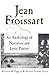 Jean Froissart: An Antholog...