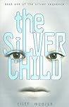 The Silver Child by Cliff McNish