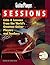 Guitar Player Sessions : Licks & Lessons from the World's Greatest Guitar Players and Teachers
