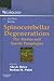 Spinocerebellar Degenerations: The Ataxias and Spastic Paraplegias: Blue Books of Neurology Series, Volume 31 (Volume 31)