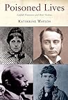 Poisoned Lives: E...