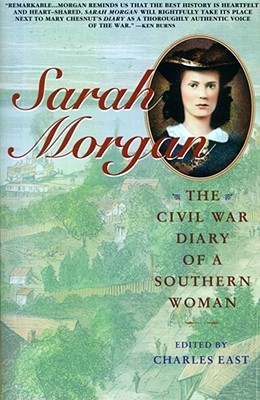 Sarah Morgan: The Civil War Diary Of A Southern Woman (Paperback)