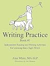 Writing Practice 1: Independent Reading and Writing Activities for Learning Basic Sight Words
