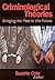 Criminological Theories: Bridging the Past to the Future