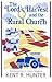 The Lord's Harvest And The Rural Church by Kent R. Hunter