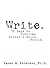 Write. 10 Days to Overcome Writer's Block. Period.