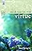 Enrich Your Life with Virtue
