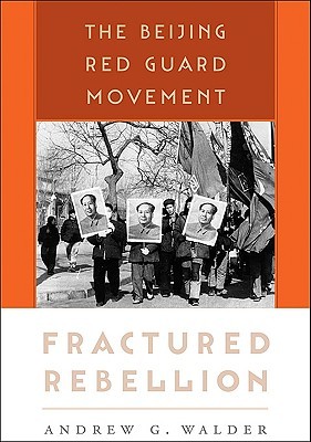 Fractured Rebellion: The Beijing Red Guard Movement (Hardcover)