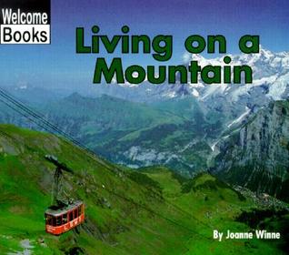 Living on a Mountain (WELCOME BOOKS: COMMUNITIES)