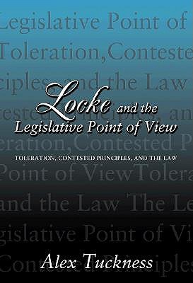 Locke and the Legislative Point of View: Toleration, Contested Principles, and the Law (Hardcover)