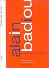 Alain Badiou: Philosophy and Its Conditions (Intersections Phil Crit Theory) Alain Badiou: Philosophy and Its Conditions (Intersections Phil Crit Theory)