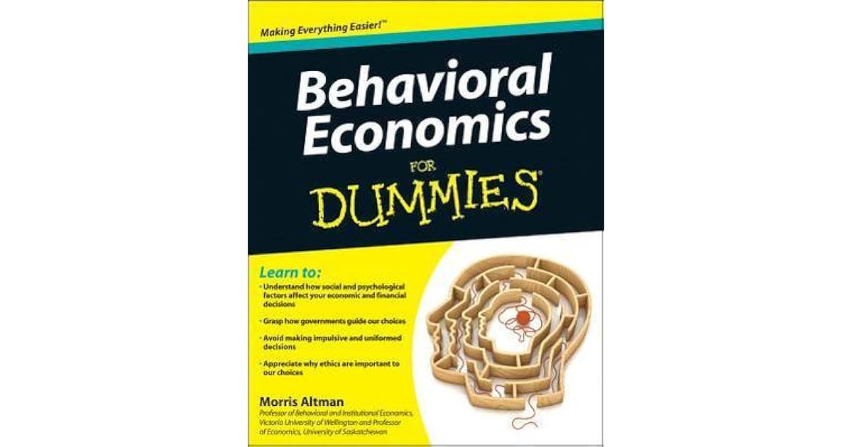 Behavioral Economics for Dummies by Morris Altman