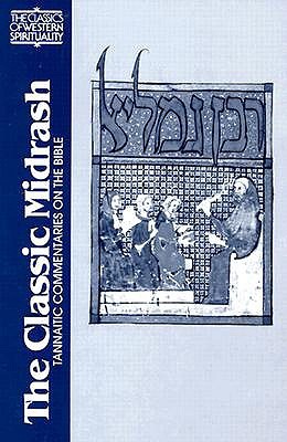 The Classic Midrash: Tannaitic Commentaries on the Bible (Classics of Western Spirituality (Paperback))