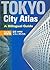 Tokyo City Atlas by Kodansha Tokyo City Atlas by Kodansha