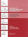 The Child with Traumatic Brain Injury or Cerebral Palsy: A Context-Sensitive, Family-Based Approach to Development