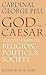 God and Caesar: Selected Es...