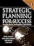 Strategic Planning For Success: Aligning People, Performance, and Payoffs