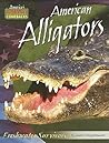 American Alligators: Freshwater Survivors (America's Animal Comebacks)
