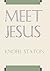 Meet Jesus: The Life of Chr...